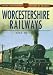 Book Worcestershire Railways (Sutton's Photographic History of Transport)