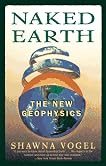Naked Earth: The New Geophysics