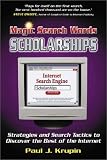 View Book 'Magic Search Words-Scholarships: Strategies and Search Tactics to Discover the Best of the Internet (Magic Search Words)'
