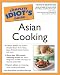 The Complete Idiot's Guide to Asian Cooking