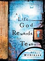 A Life God Rewards for Teens (Breakthrough Series)