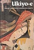 Ukiyo-e : the art of Japanese woodblock prints