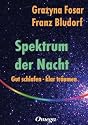 Spektrum der Nacht. Gut schlafen - klar träumen