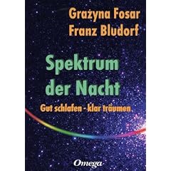 Spektrum der Nacht. Gut schlafen - klar tr�umen