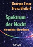 Spektrum der Nacht. Gut schlafen - klar tr�umen
