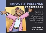 The Impact and Presence Pocketbook (Management Pocketbooks)