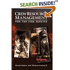 Click here to buy Crew Resource Management for the Fire Service by  Randy Okray and Thomas Lubnau II.