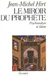 Le Miroir du proph�te : Psychanalyse...