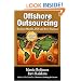Offshore Outsourcing: Business Models, ROI and Best Practices
