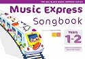 Music Express Songbook Years 1-2: All the Songs from Music Express
