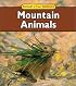 Mountain Animals (Animals in Their Habitats)