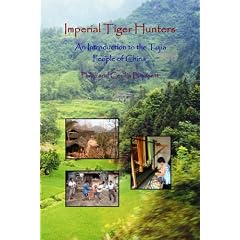 Imperial Tiger Hunters: An Introduction to the Tujia People of China