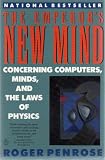 The Emperor's New Mind: Concerning Computers, Minds, and the Laws of Physics (Popular Science)