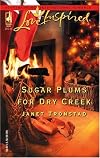 Sugar Plums For Dry Creek (Love Inspired)