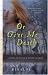 Or Give Me Death: A Novel of Patrick Henry's Family (Great Episodes)