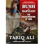 Bush in Babylon: The Recolinisation of Iraq