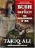 Bush in Babylon: The Recolinisation of Iraq