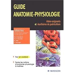 Guide anatomie-physiologie : Aides-soignants et auxiliaires de pu�riculture
