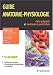 Guide anatomie-physiologie : Aides-soignants et auxiliaires de puericulture