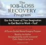 The Job-Loss Recovery Program: Use the Power of Your Imagination to Get Back to Work - Fast! (2-CD Set)