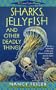 Sharks, Jellyfish, and Other Deadly Things