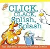 Click, Clack, Splish, Splash
