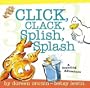 Click, Clack, Splish, Splash: A Counting Adventure