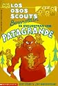 Los osos scouts Berenstain se encuetran con patagrande / The Berenstain Bear Scouts Meet Bigpaw (Spanish Edition)