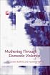 Mothering Through Domestic Violence