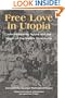Free Love in Utopia: John Humphrey Noyes and the Origin of the Oneida Community