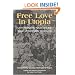 Free Love in Utopia: John Humphrey Noyes and the Origin of the Oneida Community