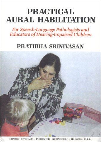 practical aural habilitation for speech language pathologists of hearing impaired children