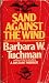 SAND AGAINST THE WIND: STILWELL AND THE AMERICAN EXPERIENCE IN CHINA, 1911-45 (A FUTURA/JADE BOOK)