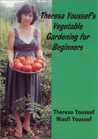 Theresa Youssef's Vegetable Gardening for Beginners