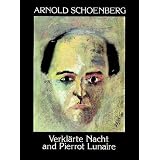 Verklarte Nacht and Pierrot Lunaire [Paperback]