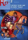 Religion praktisch. Religionsp�dagogische Materialien im Abo: Laternen, Lieder und ein halber Mantel: Mit Kindern St. Martin erleben: HEFT 2