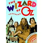 The Wizard of Oz Cookbook : Breakfast in Kansas, Dessert in Oz book cover