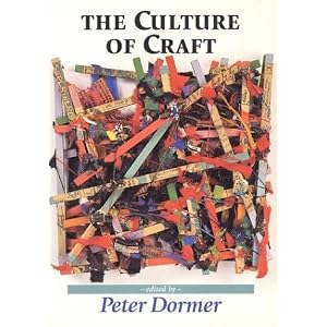 The Culture of Craft (Studies in Design and Material Culture) [Paperback]