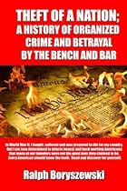 Theft of a Nation: A History of Organized Crime and Betrayal by the Bench and Bar