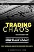 Trading Chaos: Maximize Profits with Proven Technical Techniques (A Marketplace Book)
