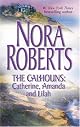 The Calhouns: Catherine, Amanda and Lilah by Nora Roberts