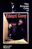 Strange Case of Edward Gorey