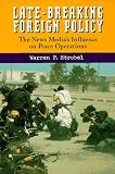 Late-Breaking Foreign Policy: The News Medias Influence on Peace Operations