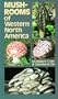 Mushrooms of Western North America (California Natural History Guides)