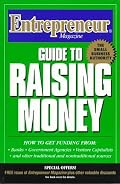 Entrepreneur Magazine Guide to Raising Money : Guide to Raising Money (Entrepreneur Magazine Series (Paper))