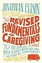 The Revised Fundamentals of Caregiving: A Novel