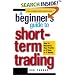 A Beginner's Guide to Short-Term Trading: How to Maximize Profits in 3 Days to 3 Weeks