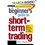 Beginner's Guide to Short-Term Trading: How to Maximize Your Profits in 3 Days to 3 Weeks (Jataka Tale Series)