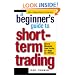 Beginner's Guide to Short-Term Trading: How to Maximize Your Profits in 3 Days to 3 Weeks (Jataka Tale Series)