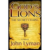 God's Lions: The Secret Chapel